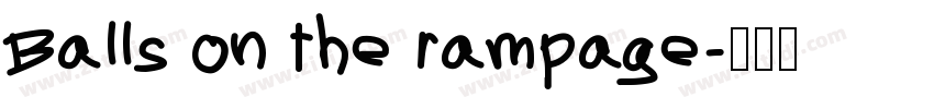 Balls on the rampage字体转换